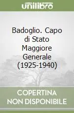 Badoglio. Capo di Stato Maggiore Generale (1925-1940) Offerta