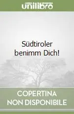 Promozione Esclusiva Südtiroler benimm Dich!