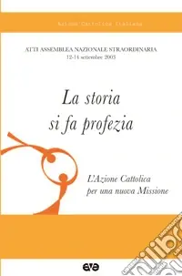 La storia si fa profezia. Atti dell‘assemblea nazionale straordinaria Di Tendenza
