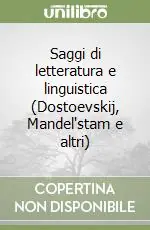 Miglior Prezzo Saggi di letteratura e linguistica (Dostoevskij, Mandel‘stam e altri)