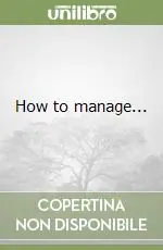 How to manage... Professionale