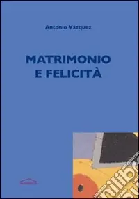 Matrimonio e felicità Novità