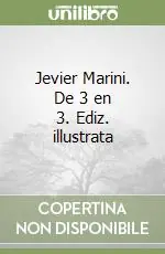 Direttamente Dal Produttore Jevier Marini. De 3 en 3. Ediz. illustrata