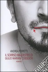 Il sorriso maldestro di Giulio Mariani Cobseschi Affare