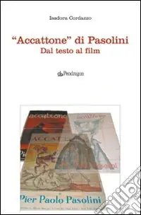 «Accattone» di Pasolini. Dal testo al film Compra Online