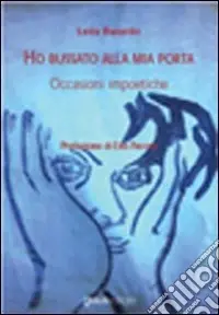 Ho bussato alla mia porta occasioni impoetiche Solo Oggi