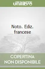 Noto. Ediz. francese Occasione Imperdibile