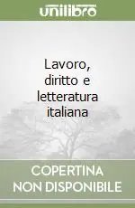 Lavoro, diritto e letteratura italiana Nuova Collezione