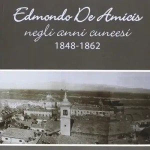 Occasione Edmondo De Amicis negli anni cuneesi (1848-1862)