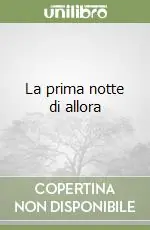 Prezzo Di Fabbrica La prima notte di allora