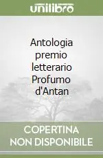 Professionale Antologia premio letterario Profumo d‘Antan