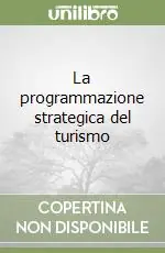 La programmazione strategica del turismo Miglior Prezzo