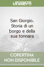 Reso Gratuito San Giorgio. Storia di un borgo e della sua tonnara