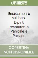 Compra Adesso Rinascimento sul lago. Dipinti restaurati a Panicale e Paciano