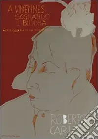 Nuova Collezione A Vincennes sognando il Buddha. Autobiografia intellettuale