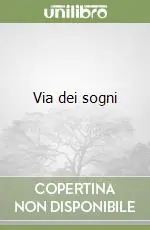 Via dei sogni Novità