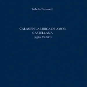Calas en la lirica de amor castellana (siglos XV-XVI) Compra Oggi Stesso