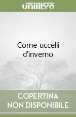 Come uccelli d‘inverno Nuova Collezione