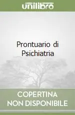 Offerta Speciale Prontuario di Psichiatria