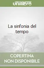 Scelto Dai Clienti La sinfonia del tempo