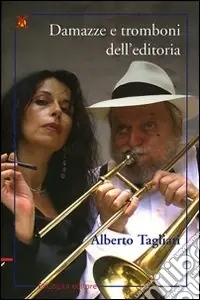 Damazze e tromboni dell‘editoria Solo Oggi