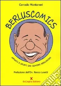 Berluscomics. Appunti e spunti dai governi Berlusconi Compra Oggi Stesso