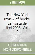 The New York review of books. La rivista dei libri 2008. Vol. 9 Esclusivo