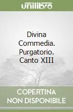 Offerta Del Giorno Divina Commedia. Purgatorio. Canto XIII