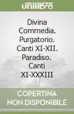 Divina Commedia. Purgatorio. Canti XI-XII. Paradiso. Canti XI-XXXIII Offerta Speciale