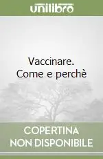 Vaccinare. Come e perchè Di Tendenza