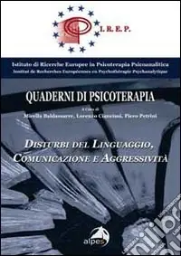 Disturbi del linguaggio. Comunicazione e aggressività. Quaderno Irep. Vol. 6 Super Prezzo