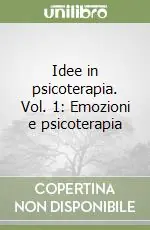 Idee in psicoterapia. Vol. 1 Emozioni e psicoterapia Compra Oggi Stesso