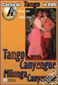 Occasione Imperdibile Tango canyengue. Corso di tango argentino. Video corso. DVD. Con libro. Vol. 7