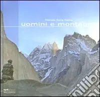Uomini e montagne. Ediz. illustrata Ultimissimo Modello
