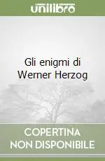 Gli enigmi di Werner Herzog Nuova Collezione