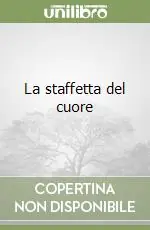 Direttamente Dal Produttore La staffetta del cuore