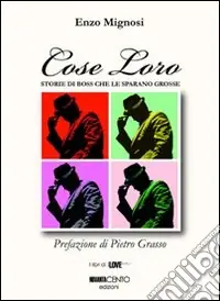 «Cose loro». Storie di boss che le sparano grosse Popolare