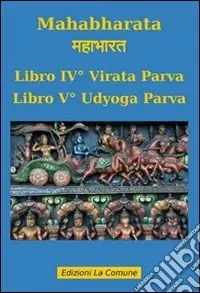 Mahabharata vol. 4-5 Virata parva-Udyoga parva Affare