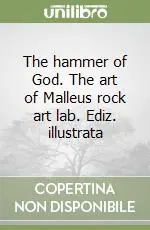 Super Prezzo The hammer of God. The art of Malleus rock art lab. Ediz. illustrata