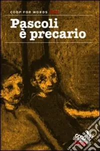 Prezzo Scontato Pascoli è precario. Coop for words 2008
