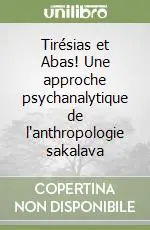 Tirésias et Abas! Une approche psychanalytique de l‘anthropologie sakalava Bestseller