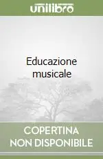 Quantità Limitata Educazione musicale
