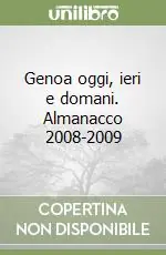 Consegna Rapida Genoa oggi, ieri e domani. Almanacco 2008-2009