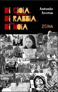 Esclusivo Di gioia, di rabbia, di noia