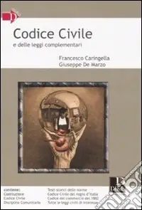 Nuovo Arrivo Codice civile e delle leggi complementari