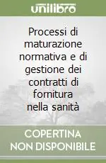 Prezzo Di Fabbrica Processi di maturazione normativa e di gestione dei contratti di fornitura nella sanità