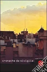 Cronache da Siviglia Compra Oggi Stesso