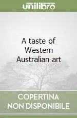 A taste of Western Australian art Ordina Subito