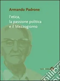 Pagamento Sicuro L‘etica, la passione politica e il Mezzogiorno
