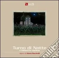 Turno di notte e fabbriche biellesi Compra Adesso